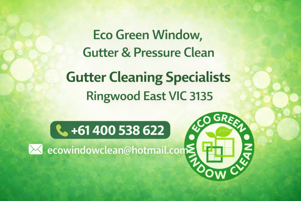 Gutter Cleaning Ringwood East VIC 3135 | Eco Green Gutter Cleaning