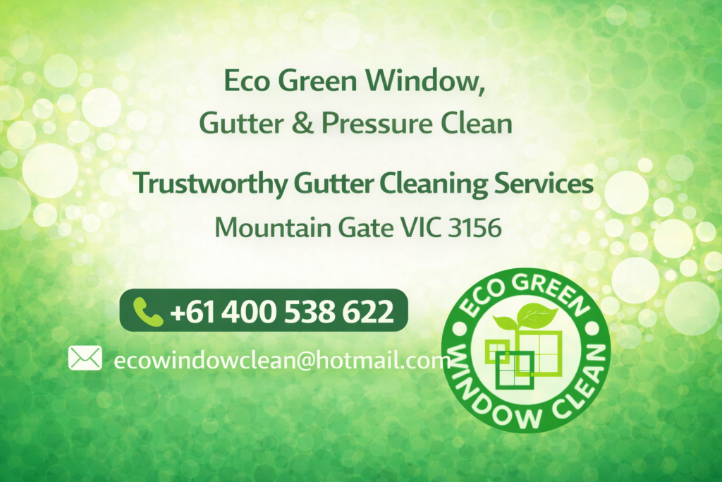 Gutter Cleaning Mountain Gate VIC 3156 | Eco Green Gutter Cleaning